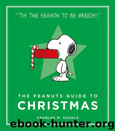 The Peanuts Guide to Christmas by Charles M. Schulz