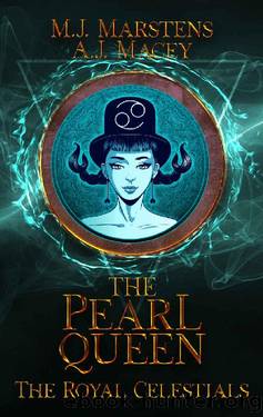The Pearl Queen (The Royal Celestials Book 4) by M.J. Marstens & A.J. Macey