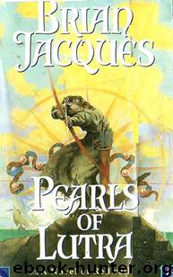 The Pearls Of Lutra - 11 by Brian Jacques