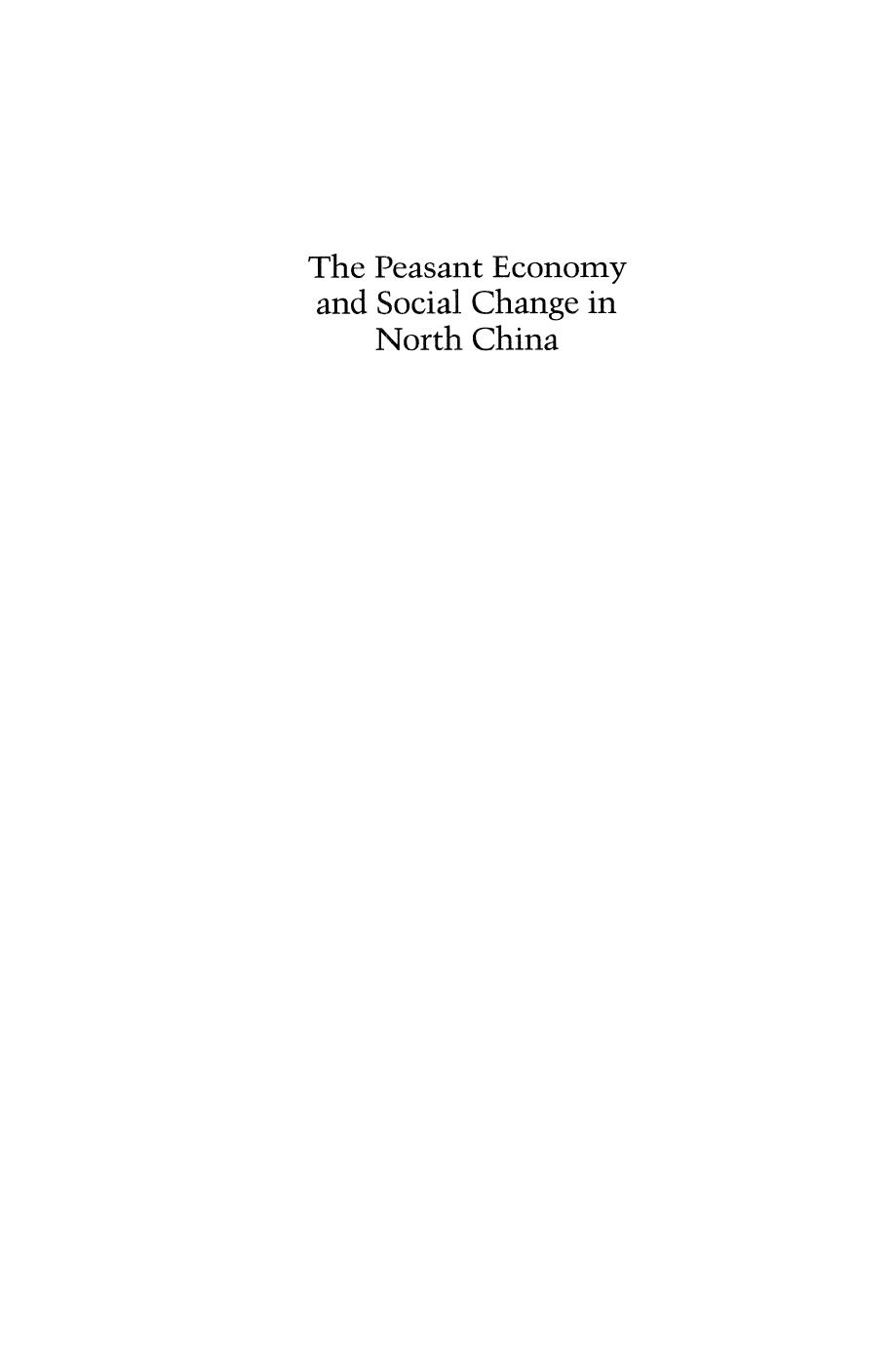 The Peasant Economy and Social Change in North China by Philip C. C. Huang