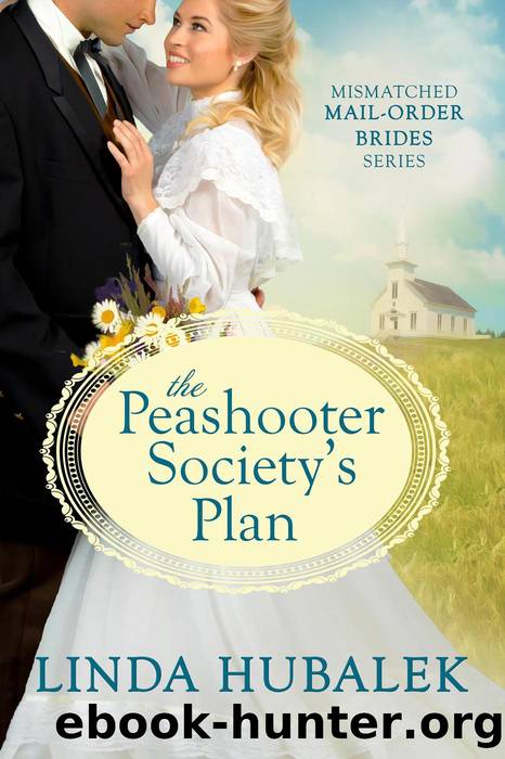 The Peashooter Society's Plan by Linda K. Hubalek