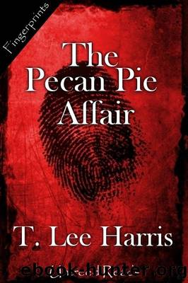 The Pecan Pie Affair by T. Lee Harris