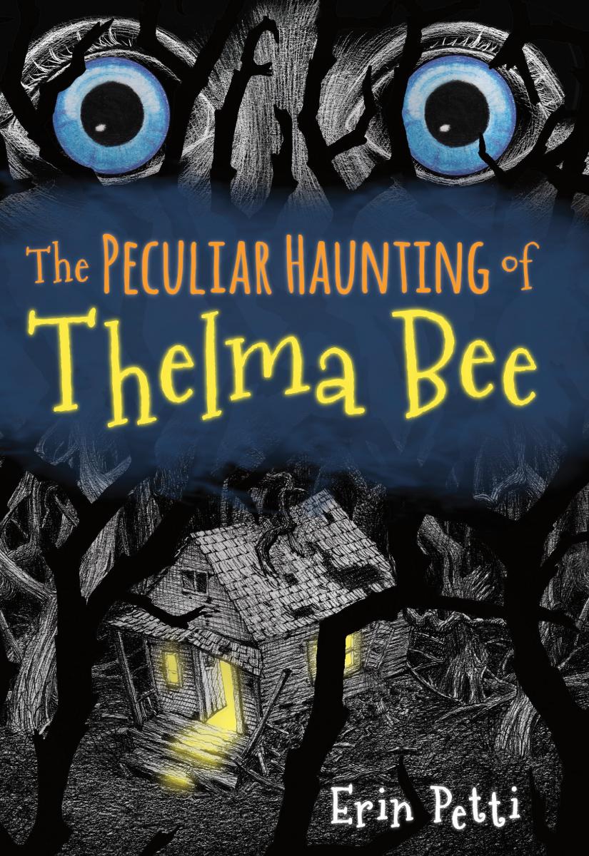 The Peculiar Haunting of Thelma Bee by Erin Petti