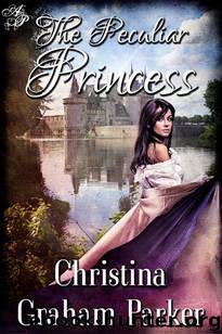 The Peculiar Princess by Christina Graham Parker