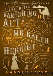 The Peculiar Vanishing Act of Mr Ralph Herriot by Hannah Ivory