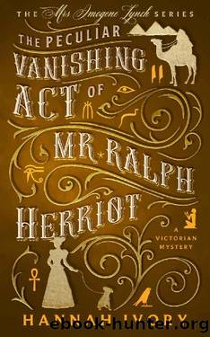 The Peculiar Vanishing Act of Mr Ralph Herriot: A Victorian Cozy Mystery (The Mrs Imogene Lynch Series Book 2) by Hannah Ivory