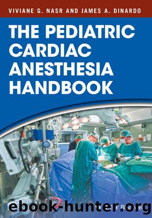The Pediatric Cardiac Anesthesia Handbook by Viviane G. Nasr & James A. DiNardo