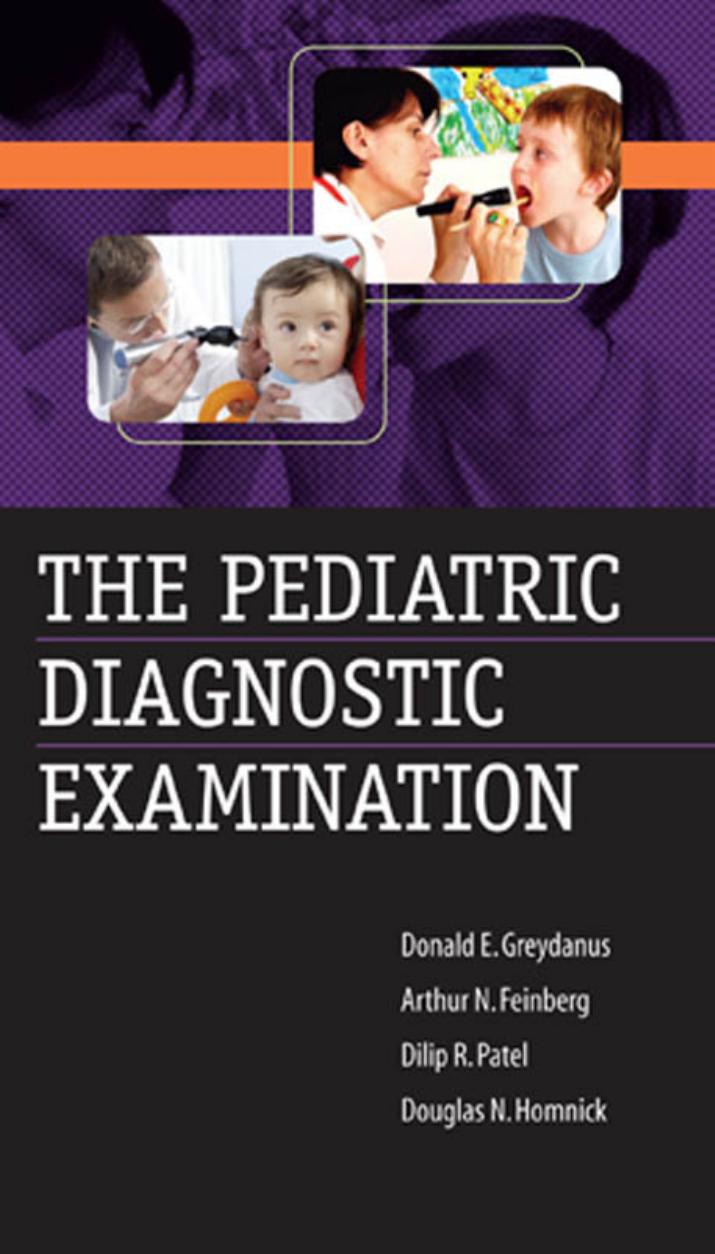 The Pediatric Diagnostic Examination by Donald Greydanus Arthur N Feinberg Dilip R Patel Douglas N Homnick