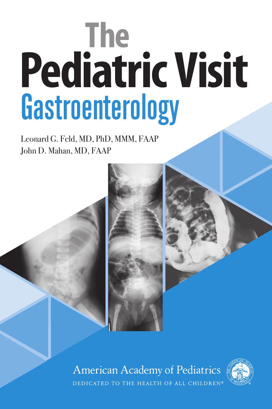 The Pediatric Visit: Gastroenterology by Leonard G. Feld; John D. Mahan