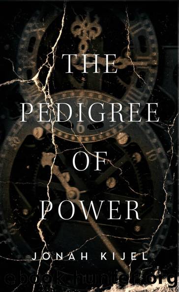 The Pedigree of Power by Jonah Kijel
