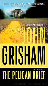 The Pelican Brief: A Novel by John Grisham