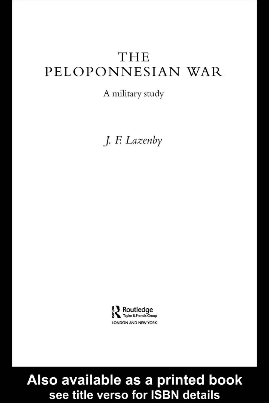The Peloponnesian War: A Military Study by J.F. Lazenby