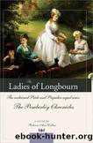 The Pemberley Chronicles 04 The Ladies of Longbourn by Rebecca Ann Collins
