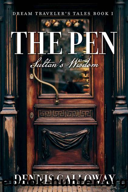 The Pen- Sultan's Wisdom by Dennis Galloway