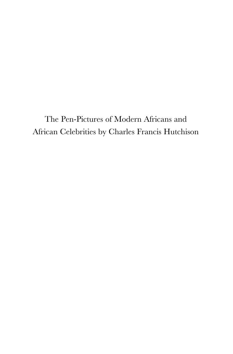 The Pen-Pictures Of Modern Africans And African Celebrities: A Collective Biography of Elite Society in the Gold Coast Colony by Michel R. Doortmont