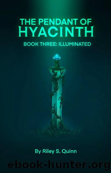 The Pendant of Hyacinth: Illuminated by Riley S. Quinn