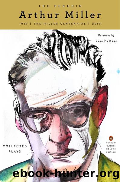 The Penguin Arthur Miller: Collected Plays by Arthur Miller