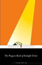 The Penguin Book Of Gaslight Crime by Michael Sims (Editor)