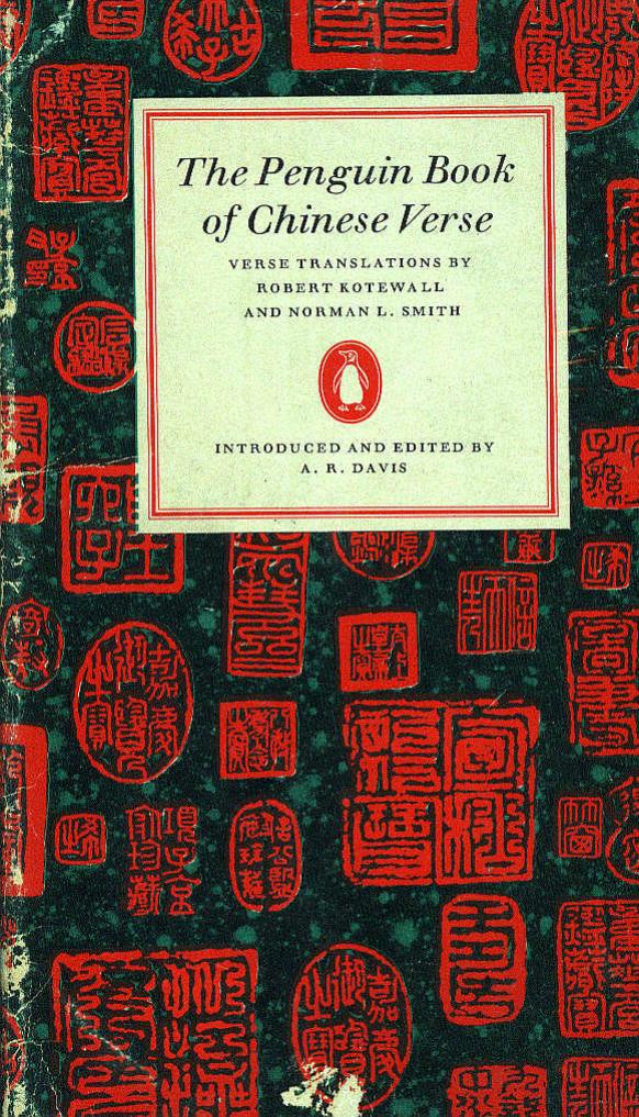 The Penguin Book of Chinese Verse by Kotewall & Smith (trans)