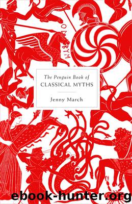 The Penguin Book of Classical Myths by Jenny March