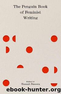 The Penguin Book of Feminist Writing by Hannah Dawson