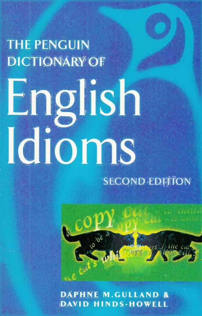 The Penguin Dictionary of English Idioms (Properly Bookmarked in Detail) by Gulland Daphne Hinds-Howell David