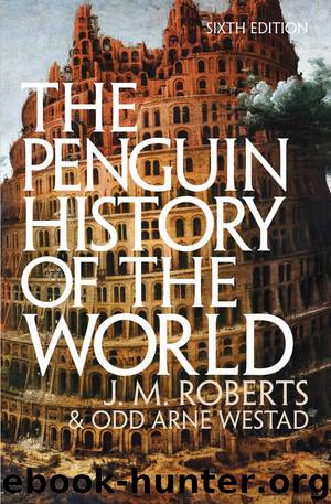 The Penguin History of the World (6th Edition) by J M Roberts & Odd Arne Westad