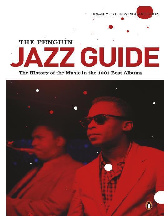 The Penguin Jazz Guide by Brian Morton && Richard Cook