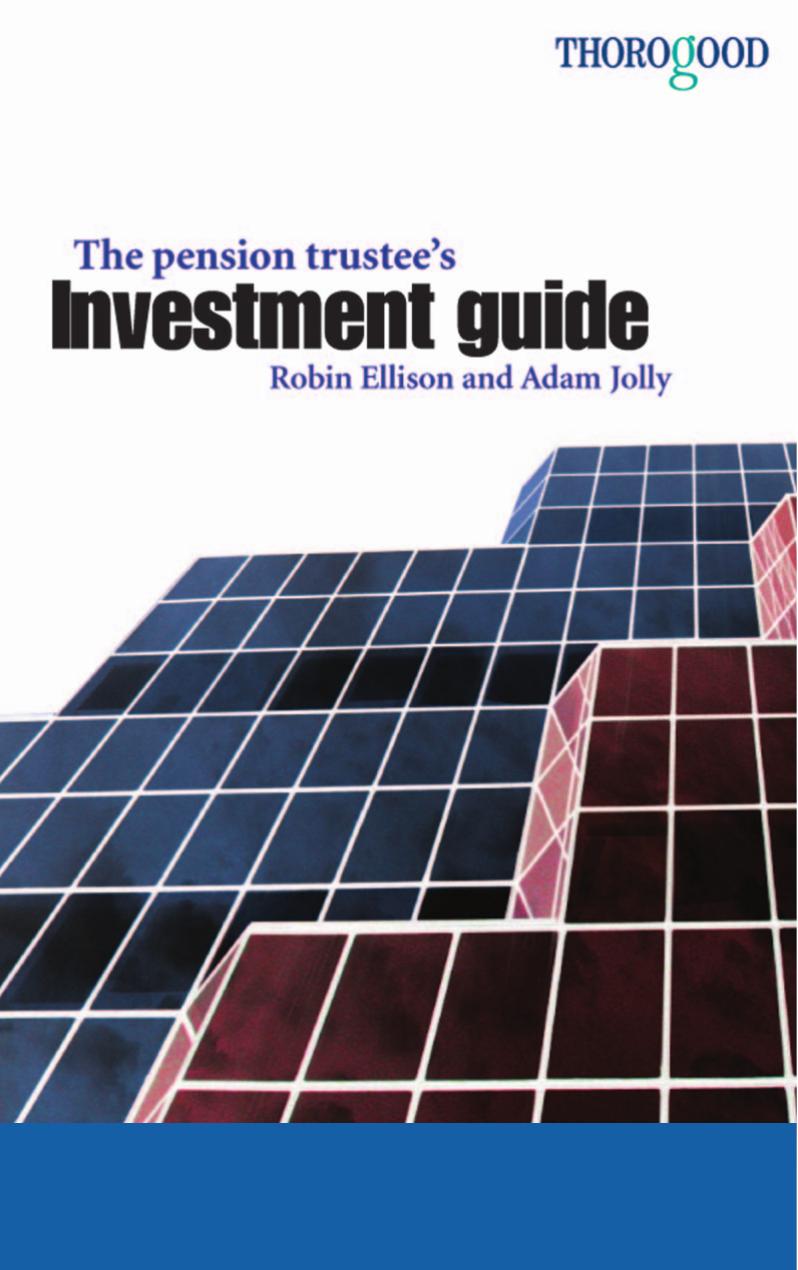 The Pension Trustees Investment Guide by Robin Ellison Adam Jolly