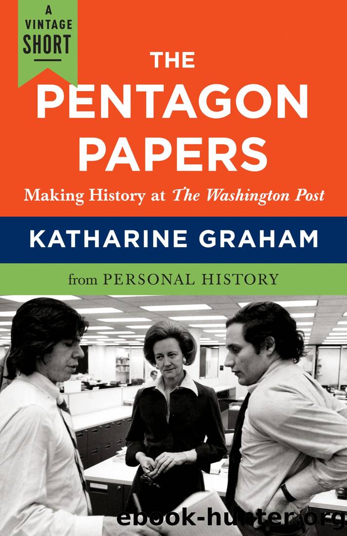 The Pentagon Papers: Making History at the Washington Post by Katharine Graham