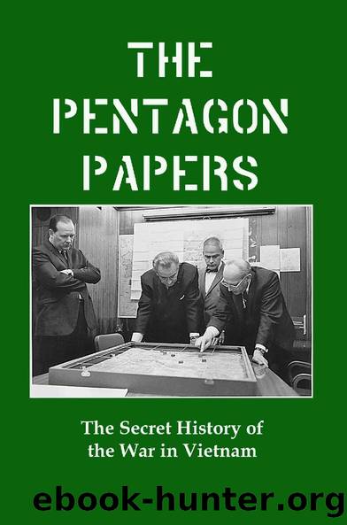 The Pentagon Papers: The Defense Department's Secret History of the Vietnam War by US Department of Defense