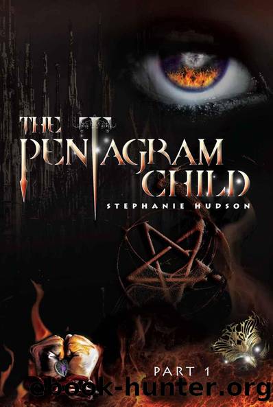 The Pentagram Child: Part 1 by Stephanie Hudson