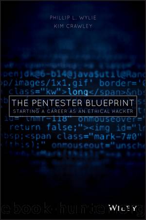 The Pentester BluePrint by Phillip L. Wylie & Kim Crawley
