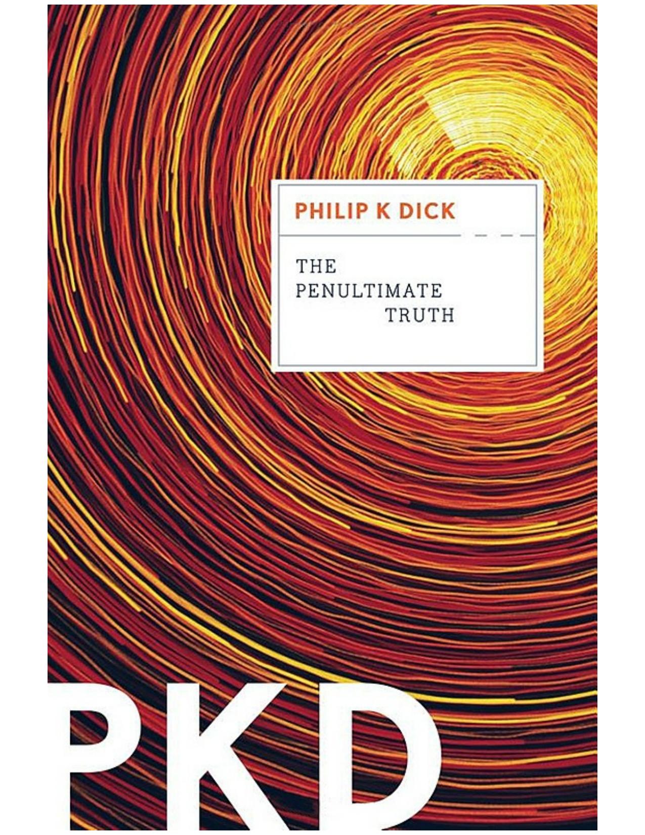 The Penultimate Truth by Philip K Dick