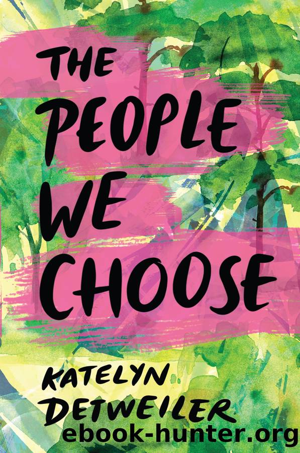 The People We Choose by Katelyn Detweiler