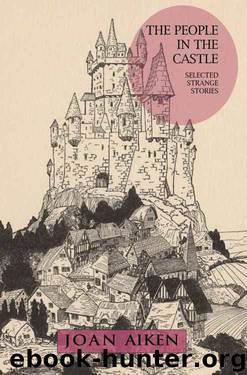 The People in the Castle by Aiken Joan; Aiken Lizza; Link Kelly