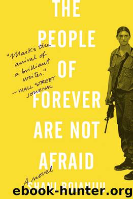 The People of Forever Are Not Afraid by Shani Boianjiu
