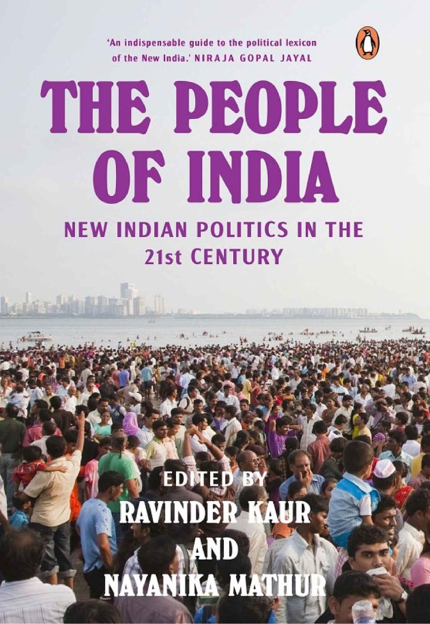 The People of India: New Indian Politics in the 21st Century by Ravinder Kaur Nayanika Mathur