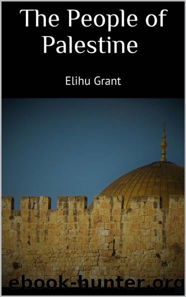 The People of Palestine by Elihu Grant