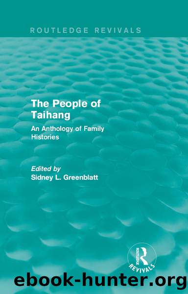 The People of Taihang: An Anthology of Family Histories by Sidney L. Greenblatt