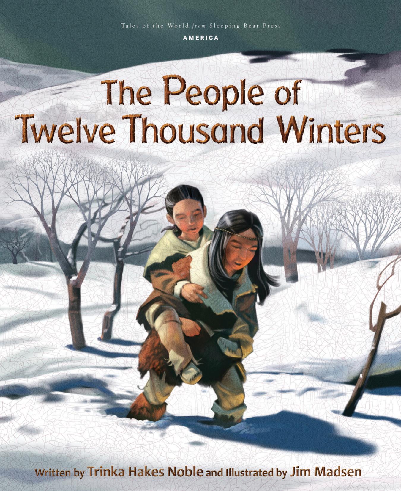 The People of Twelve Thousand Winters by Trinka Hakes Noble