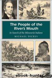 The People of the River's Mouth by Michael E. Dickey