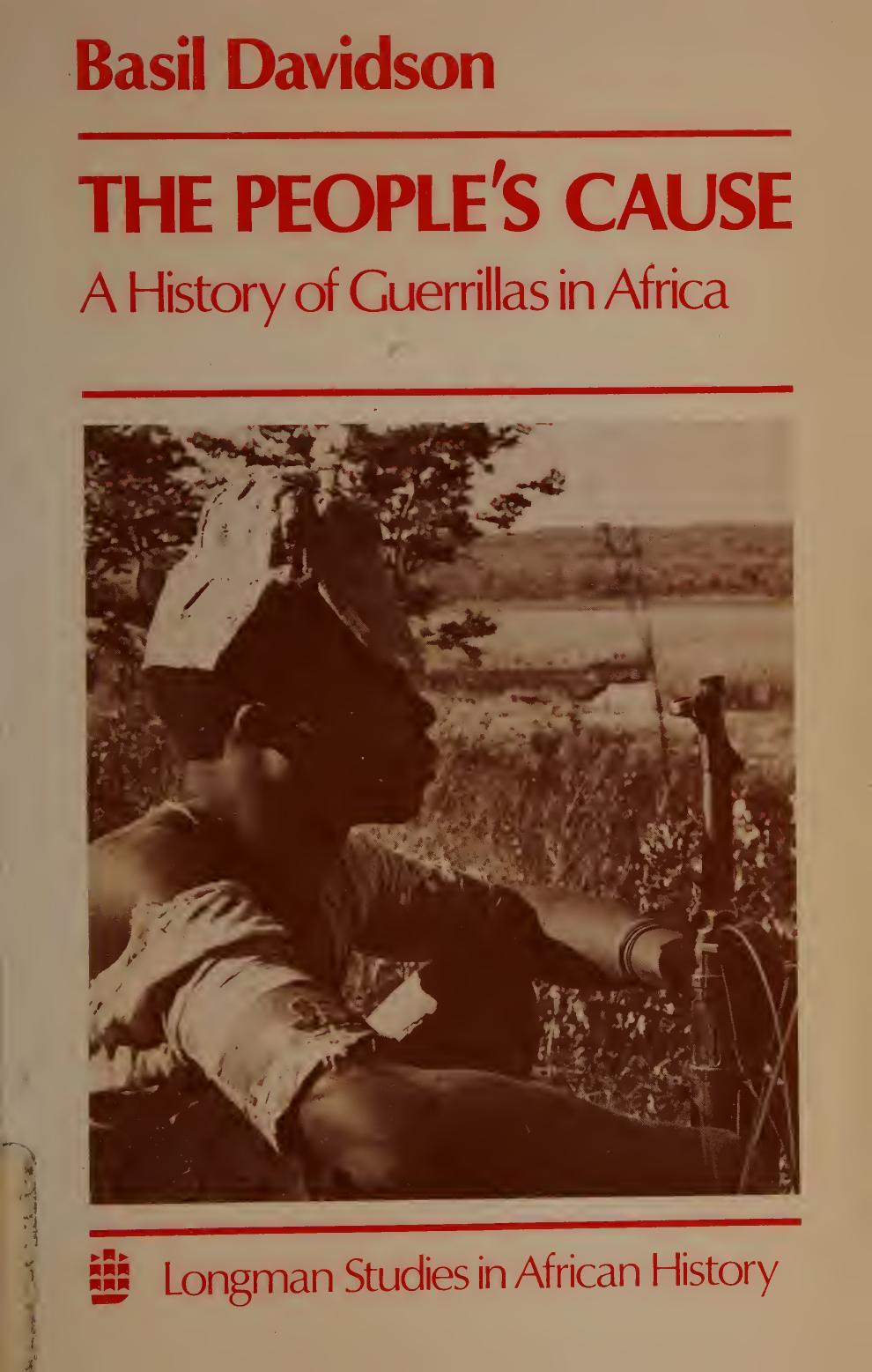 The People's Cause: A History of Guerrillas in Africa by Basil Davidson