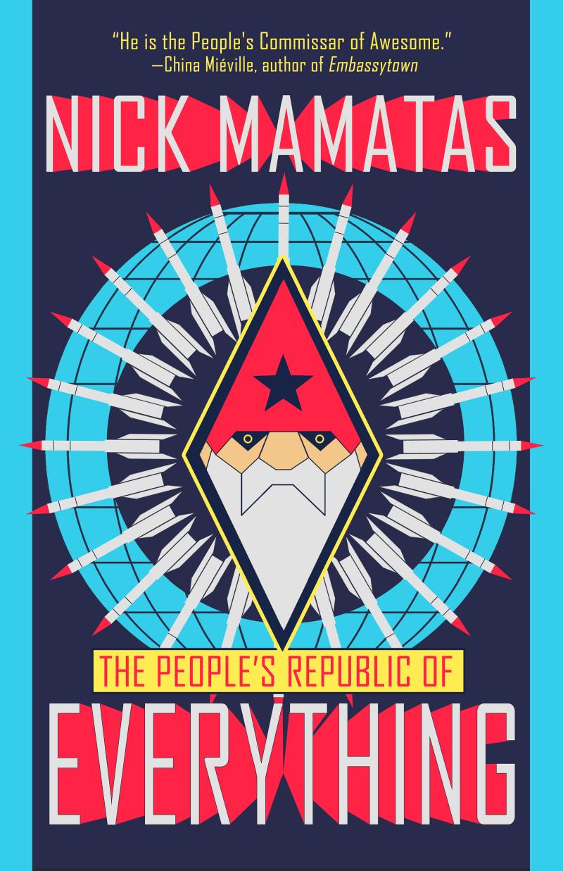 The People's Republic of Everything by Nick Mamatas