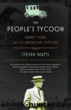 The People's Tycoon: Henry Ford and the American Century by Steven Watts