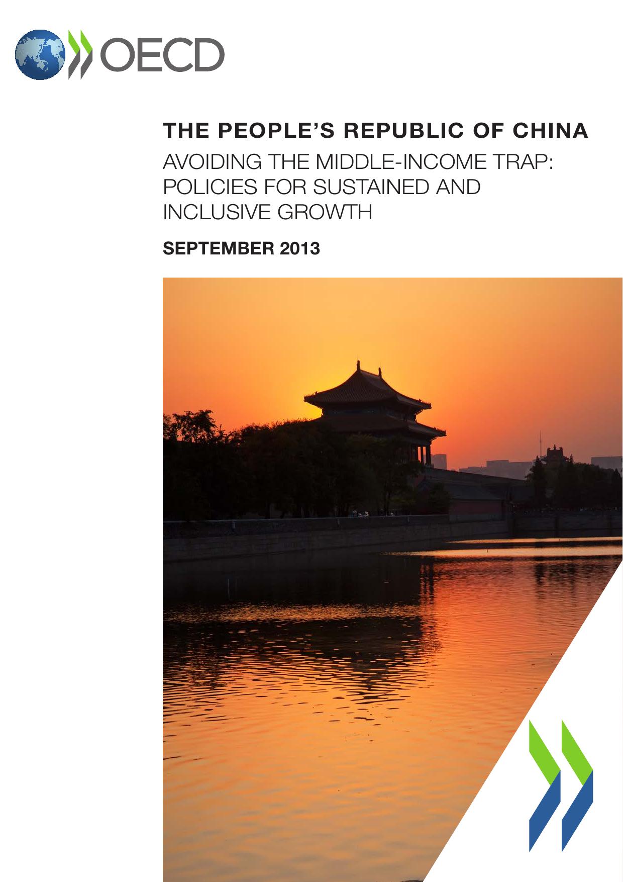 The Peopleâs Republic of China - Avoiding the middle-income trap: Policies for sustained and inclusive growth by OECD
