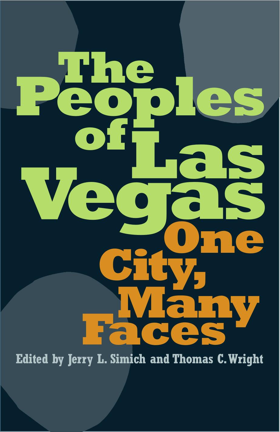 The Peoples Of Las Vegas: One City, Many Faces by Jerry L Simich Thomas C. Wright