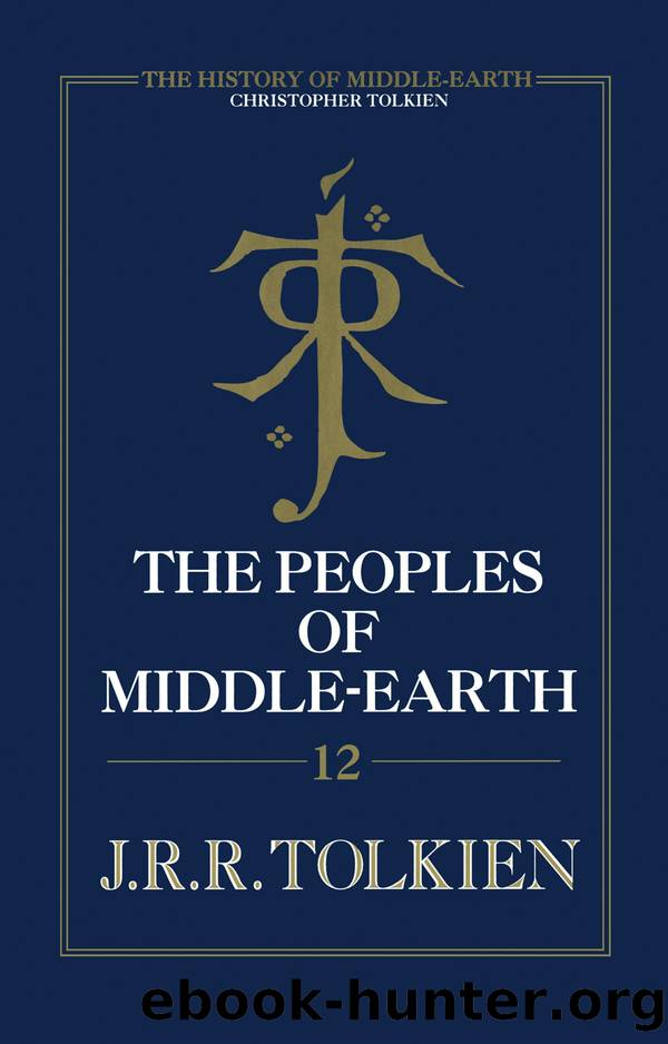 The Peoples of Middle-earth (The History of Middle-earth, Book 12) by J. R. R. Tolkien and Christopher Tolkien