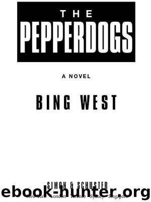 The Pepperdogs: A Novel by Bing West