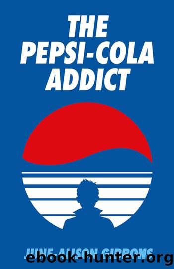 The Pepsi Cola Addict by June-Alison Gibbons